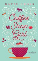 Katie Cross | Coffee Shop Girl | Taschenbuch | Englisch (2023) | Kcw