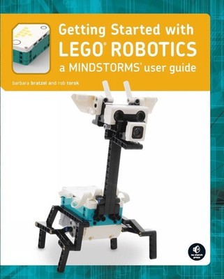 Getting Started with LEGO MINDSTORMS: Learn the Basics of Building and Programmi