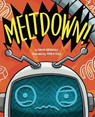 Meltdown! by David Griswold (2024, Hardcover)