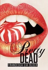 Pretty Dead - Hardcover By Block, Francesca Lia - VERY GOOD