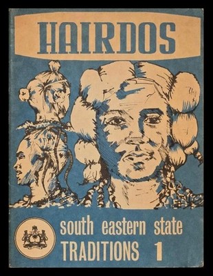 Hairdos - South Eastern State (Nigeria) Traditions 1 - Softcover Circa 1950s