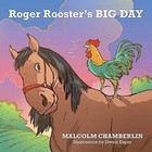 Roger Rooster's Big Day by Malcolm Chamberlin (Paperback / softback, 2014)