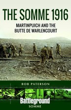 SOMME 1916The Butte de Warlencourt, Martinpuich and Le Sars