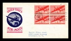 US COVER AIR MAIL 6C FIRST DAY ISSUE SCOTT C25 BLOCK OF 4 IOOR CACHET
