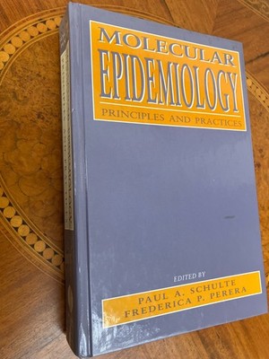 Molecular Epidemiology : Principles and Practices by Frederica Perera (1993,...