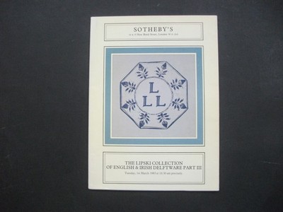 THE LIPSKI COLLECTION OF ENGLISH & IRISH DELFTWARE PART III  SOTHEBY'S 1983