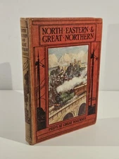 North Eastern & Great Northern Railways G.E. Mitton 1911 A&C Black 1st Illus HC