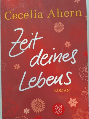 Zeit deines Lebens von Cecelia Ahern   (2010, TB)