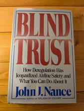 Blind Trust John J Nance 1st Edition 1st Printing 1986 Airline Safety Hardcover