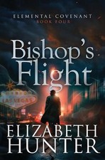 Bishop's Flight by Elizabeth Hunter Paperback Book