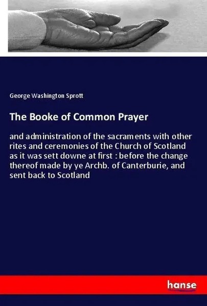 George Washington Sprott | The Booke Of Common Prayer | Taschenbuch | Englisch-image