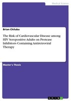 Brian Chiluba | The Risk Of Cardiovascular Disease Among HIV Seropositive...