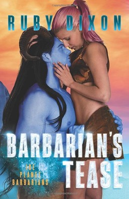 Barbarian's Tease: A SciFi Alien Romance (Ice Planet Barbarians)