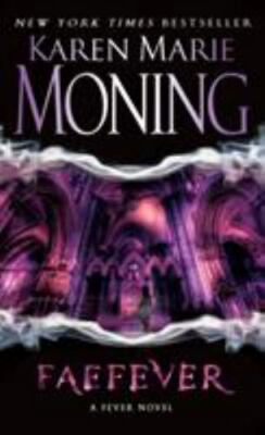 Faefever: Fever Series Book 3 - paperback, Karen Marie Moning, 9780440244394