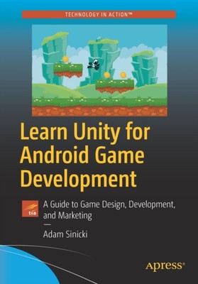 Sinicki - Learn Unity for Android Game Development   A Guide to Game D - P555z