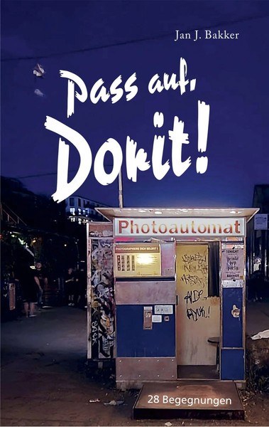 Pass Auf, Dorit! | 28 Begegnungen | Jan J. Bakker | Deutsch | Taschenbuch | 2026-image