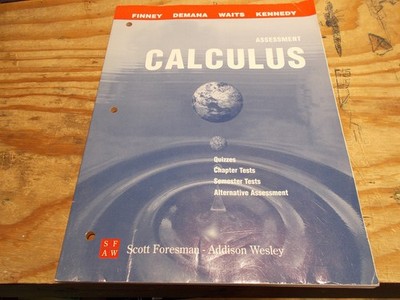 Calculus Graphical, Numerical, Algebraic Assessment (Quizzzes, Chapter tests...