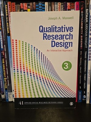 Qualitative Research Design: An Interactive Approach [Applied Social Research Me