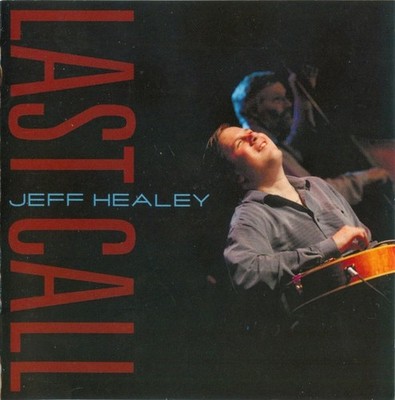 Jeff Healey   Last Call CD - 2010