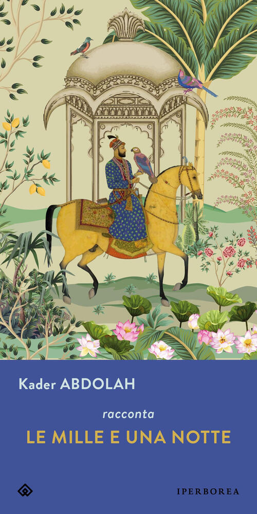 Le Mille E Una Notte Kader Abdolah Iperborea 2023