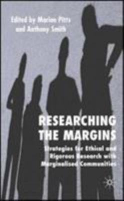 Researching the Margins: Strategies for Ethical and Rigorous Research With Margi