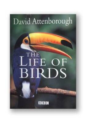 The Life of Birds - Paperback By Attenborough, David - GOOD