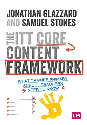 The ITT Core Content Framework: What trainee primary... - Glazzard, Jonathan