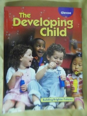 The Developing Child by Glencoe Child Development Parenting HC Textbook