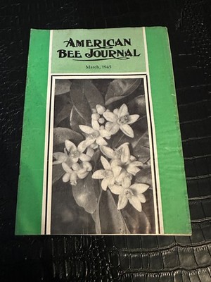 MARCH 1945 AMERICAN BEE JOURNAL Beekeeping Beekeepers Magazine