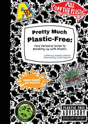 Pretty Much Plastic-Free | Your Personal Guide to Breaking Up With Plastic