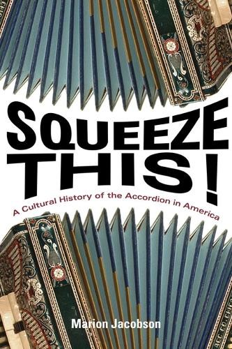 Squeeze This! - 9780252036750