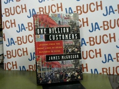 One billion customers. Lessons from the front lines of doing business in China.