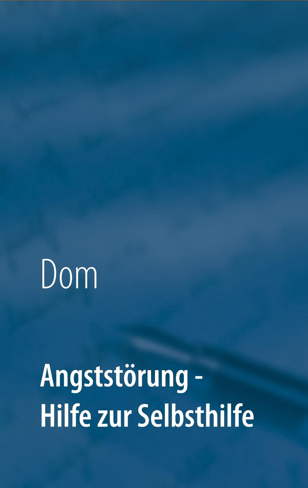 Thumbnail - Angststörung | Hilfe Zur Selbsthilfe | Dom | Deutsch | Taschenbuch |