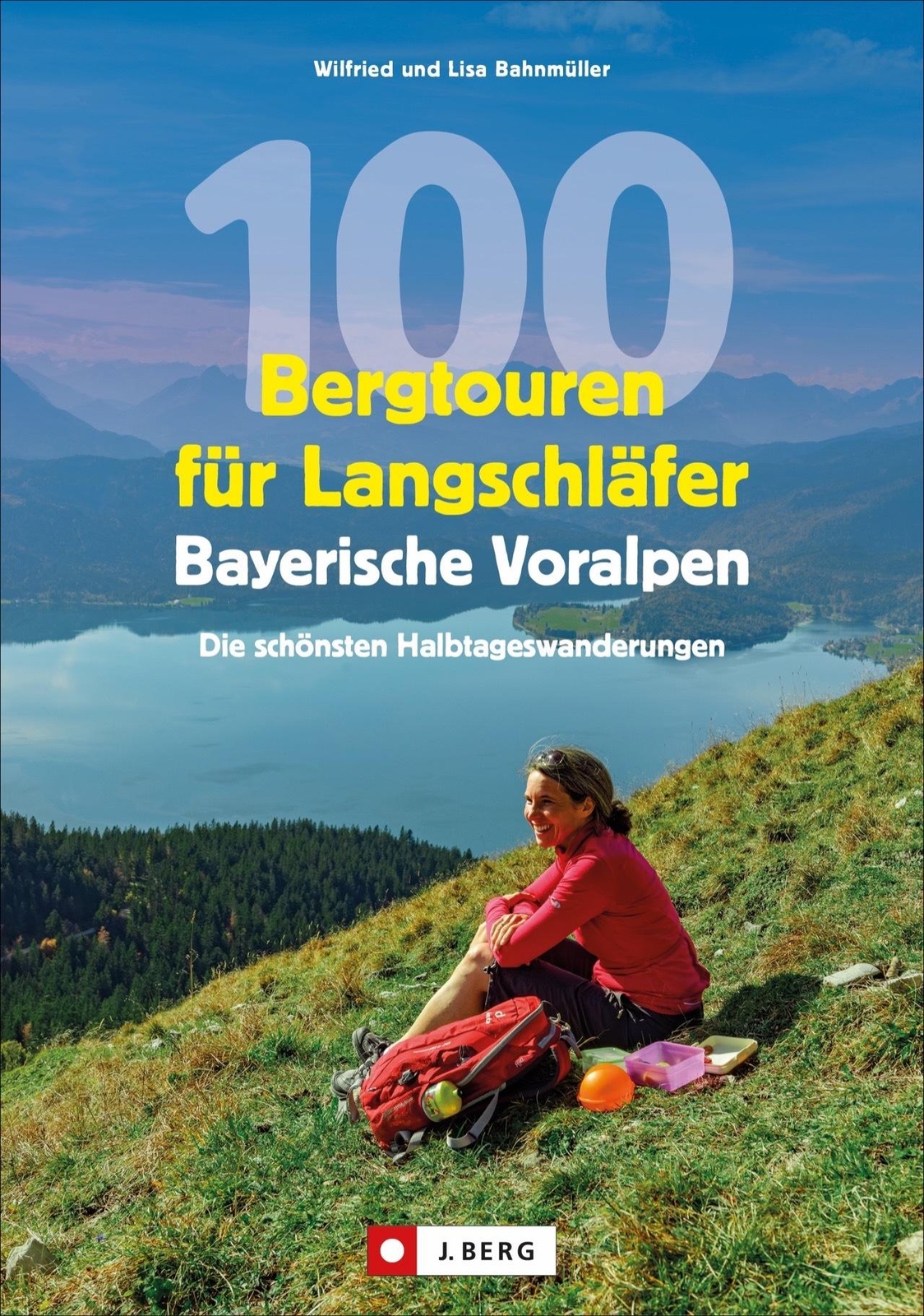 Thumbnail - 100 Bergtouren Für Langschläfer Bayerische Voralpen Wilfried