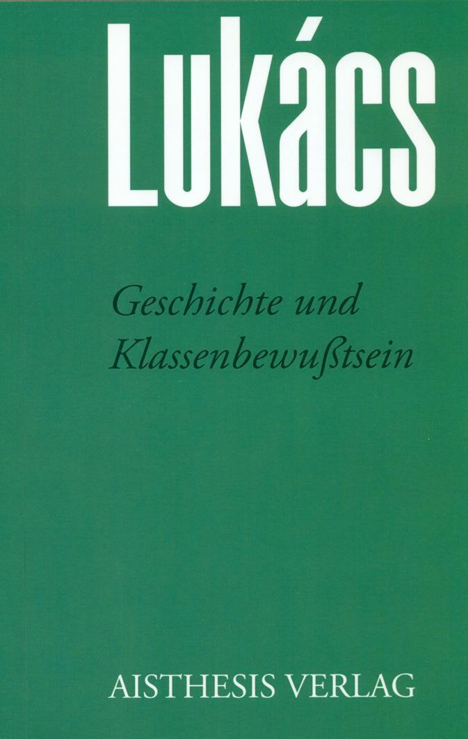 Thumbnail - Geschichte Und Klassenbewußtsein | Georg Lukács Werke Frühschriften Ii