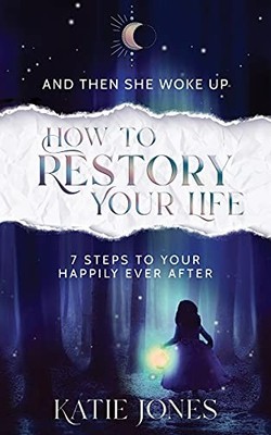 And Then She Woke Up: How To RESTORY You... by Jones, Katie Paperback / softback