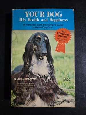 Your Dog: His Health and Happiness 1971 Paperback