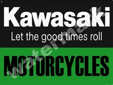 Kawasaki Let the good times Roll  Metal Sign 9" x 12" or 12" x 16"