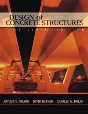 Design of Concrete Structures, Nilson, Arthur H,Darwin, David,Dolan, Charles W.,