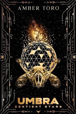 Amber Toro Umbra (Paperback) Sentient Stars