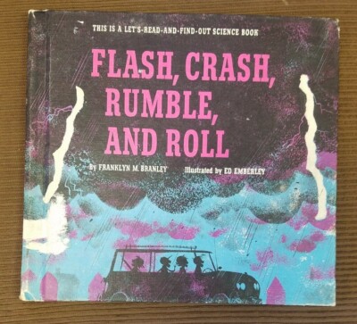 Flash, Crash, Rumble, and Roll by Franklyn M. Branley,1964 first edition 