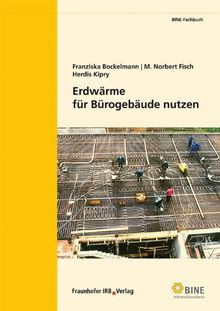 Erdwärme für Bürogebäude nutzen von Franziska Bockelmann | Buch | Zustand gut - Franziska Bockelmann