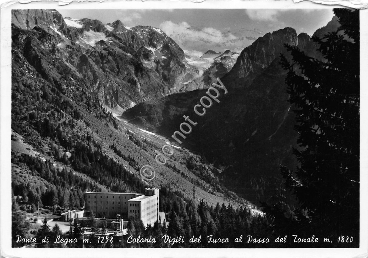 Cartolina - Ponte di Legno Colonia Vigili del Fuoco al Passo del Tonale 1958