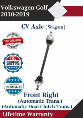 Front Right CV Axle For 2010-2019 VW Golf Automatic/Automatic Dual Clutch Trans.