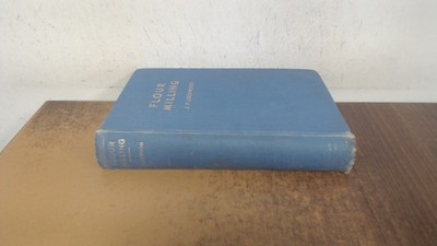 			Flour Milling, J.F. Lockwood, The Northern Publishing Co Ltd, 194		