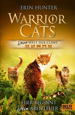 Warrior Cats - DEINE Welt der Clans. Erin Hunter