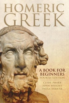Homeric Greek: A Book for Beginners by Clyde Pharr (English) Paperback Book