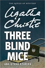 Three Blind Mice and Other Stories Agatha Christie