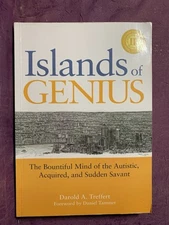 Islands of Genius: The Bountiful Mind of the Autistic, and Sudden Savant! 2012