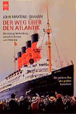 Der Weg über den Atlantik. Die goldene Ära der grossen Luxusliner. Die einzige V